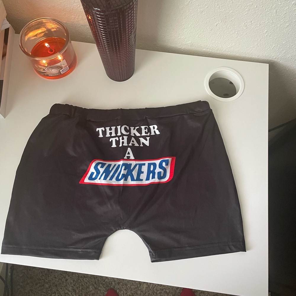 “Thicker than a snicker” shorts